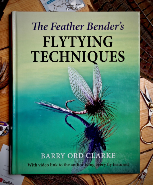 The Feather Benders's Flytying Techniques - Barry Ord Clarke